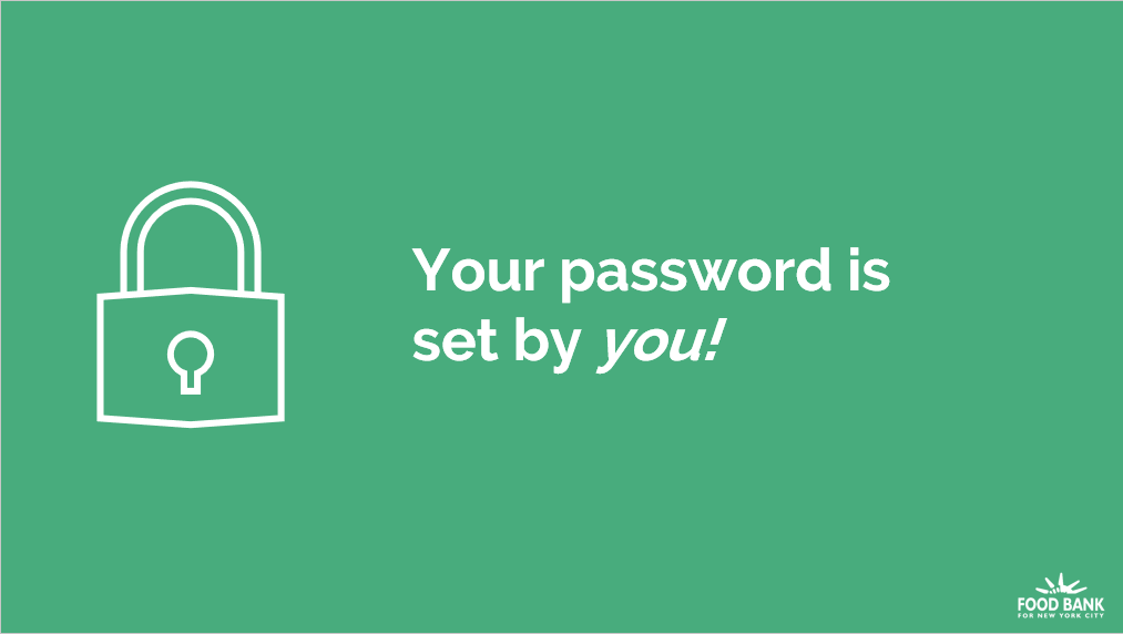 Screenshot of slide stating: Your password is set by you